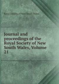 Journal and proceedings of the Royal Society of New South Wales, Volume 21