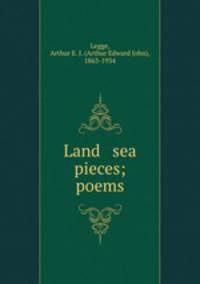 Land & sea pieces; poems