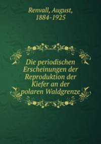 Die periodischen Erscheinungen der Reproduktion der Kiefer an der polaren Waldgrenze