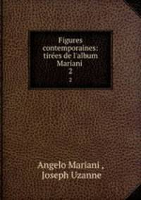 Figures contemporaines: tires de l`album Mariani . 2