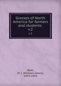 Grasses of North America for farmers and students .. v.2