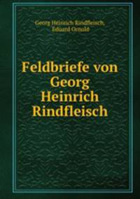 Feldbriefe von Georg Heinrich Rindfleisch