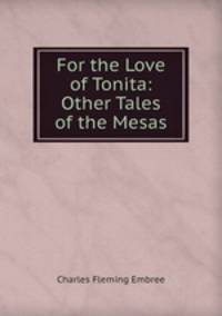 For the Love of Tonita: & Other Tales of the Mesas