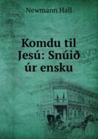 Komdu til Jesu: Snui? ur ensku