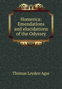 Homerica: Emendations and elucidations of the Odyssey