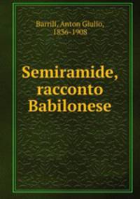 Semiramide, racconto Babilonese