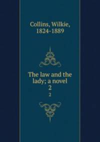 The law and the lady; a novel. 2