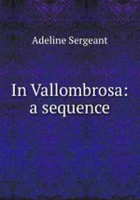 In Vallombrosa: a sequence