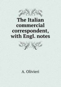 The Italian commercial correspondent, with Engl. notes
