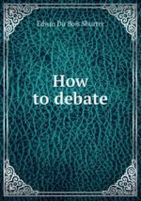 How to debate