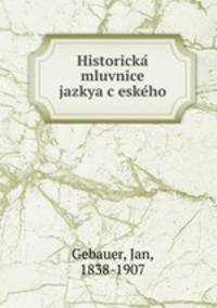 Historicka? mluvnice jazkya c?eske?ho