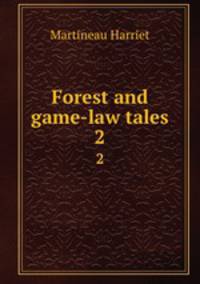Forest and game-law tales. 2