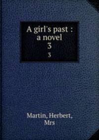 A girl`s past : a novel. 3