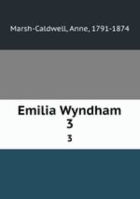 Emilia Wyndham. 3
