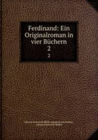 Ferdinand: Ein Originalroman in vier Bchern. 2