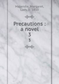 Precautions : a novel. 3