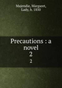 Precautions : a novel. 2