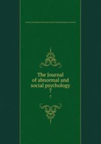 The Journal of abnormal and social psychology. 7