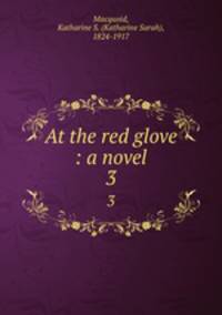 At the red glove : a novel. 3