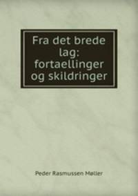 Fra det brede lag: fortaellinger og skildringer