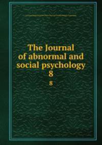 The Journal of abnormal and social psychology. 8