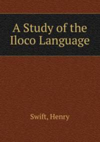 A Study of the Iloco Language