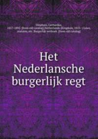 Het Nederlansche burgerlijk regt