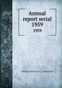 Annual report serial. 1959