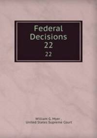 Federal Decisions. 22