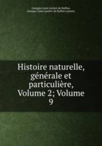 Histoire naturelle, generale et particuliere, Volume 2; Volume 9