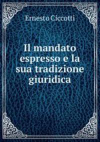 Il mandato espresso e la sua tradizione giuridica