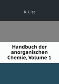 Handbuch der anorganischen Chemie, Volume 1