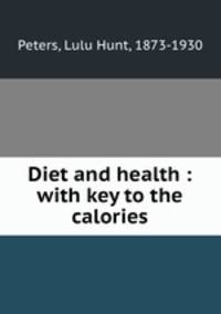 Diet and health : with key to the calories