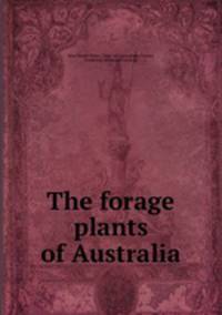 The forage plants of Australia