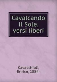 Cavalcando il Sole, versi liberi