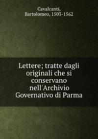 Lettere; tratte dagli originali che si conservano nell