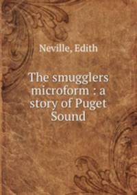 The smugglers microform : a story of Puget Sound