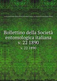 Bollettino della Societ entomologica italiana. v. 22 1890