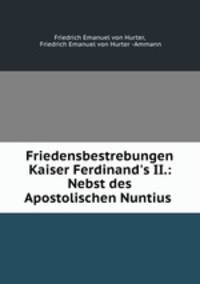 Friedensbestrebungen Kaiser Ferdinand