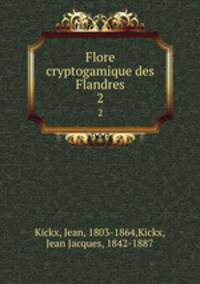 Flore cryptogamique des Flandres. 2