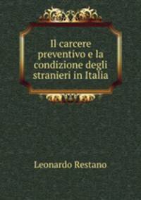 Il carcere preventivo e la condizione degli stranieri in Italia