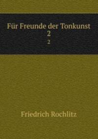 Fr Freunde der Tonkunst. 2
