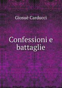 Confessioni e battaglie