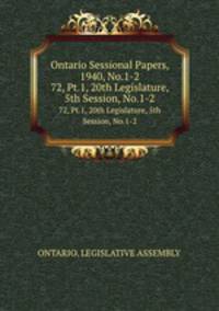 Ontario Sessional Papers, 1940, No.1-2. 72, Pt.1, 20th Legislature, 5th Session, No.1-2