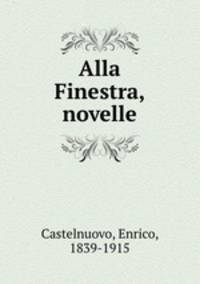 Alla Finestra, novelle