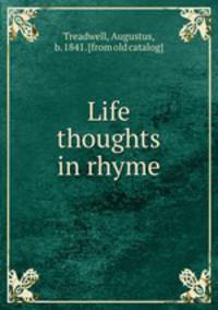 Life thoughts in rhyme