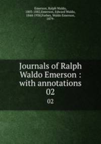 Journals of Ralph Waldo Emerson : with annotations. 02