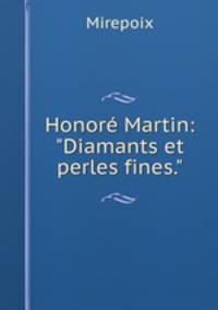 Honor Martin: "Diamants et perles fines."