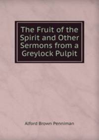 The Fruit of the Spirit and Other Sermons from a Greylock Pulpit