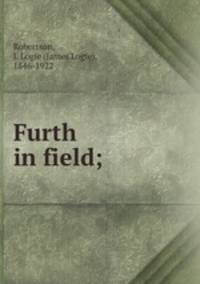 Furth in field;